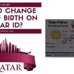 How To Change Date of Birth on Qatar ID?