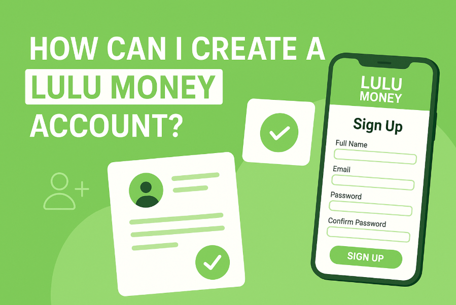 How Can I Create a Lulu Money Account?